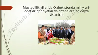 mustaqillik yillarida o’zbekistonda milliy urf-odatlar, qadriyatlar va an’analarning qayta tiklanishi — PPTX