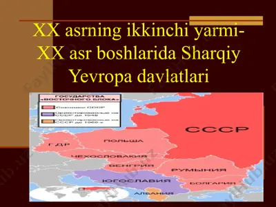 xx asrning ikkinchi yarmi - xx asr boshlarida sharqiy yevropa davlatlari — PPTX