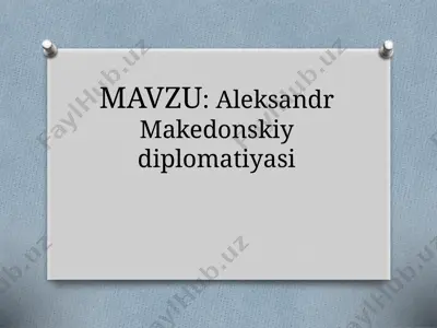 aleksandr makedonskiy diplomatiyasi — PPTX