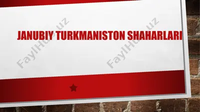 janubiy turkmaniston shaharlari — PPTX