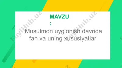 musulmon uygʻonish davrida fan va uning xususiyatlari — PPTX
