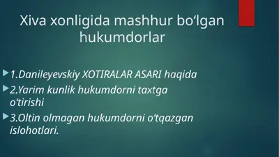 xiva xonligida mashhur boʻlgan hukmdorlar — PPTX
