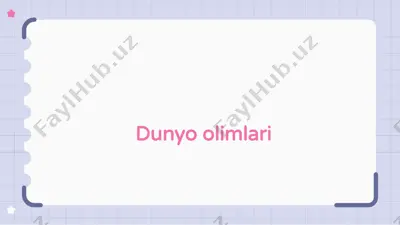 dunyo olimlari — PPTX