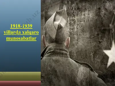 1918-1939 yillarda xalqaro munosabatlar — PPTX