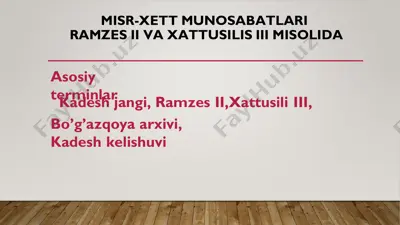misr-xett munosabatlari ramzesii va xattusilisiii misolida — PPTX