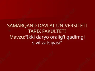 ikki daryo oraligʻi qadimgi sivilizatsiyasi — PPTX