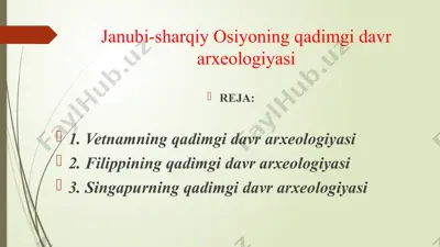 janubi-sharqiy osiyoning qadimgi davr arxeologiyasi — PPTX