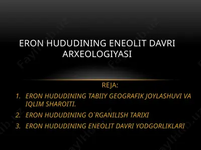 eron hududining eneolit davri arxeologiyasi — PPTX