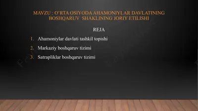 o’rta osiyoda ahamoniylar davlatining boshqaruv shaklining joriy etilishi — PPTX