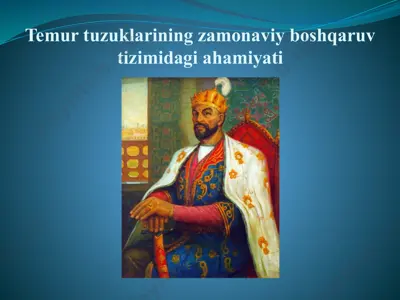 temur tuzuklarining zamonaviy boshqaruv tizimidagi ahamiyati — PPTX
