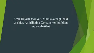 amir haydar faoliyati. mamlakatdagi ichki urishlar. amirlikning xorazm xonligi bilan munosabatilari — PPTX