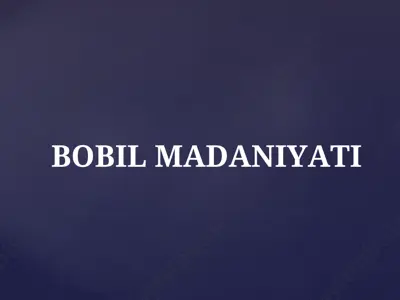 bobil madaniyati — PPT