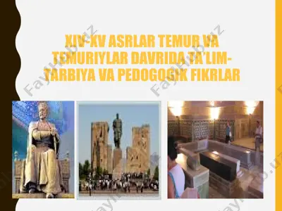 xiv-xv asrlar temur va temuriylar davrida ta’lim-tarbiya va pedogogik fikrlar — PPT