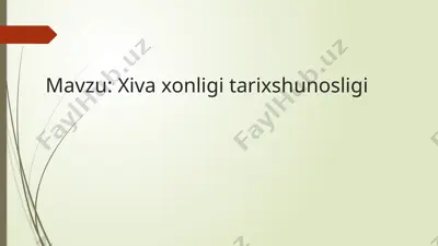 xiva xonligi tarixshunosligi — PPTX