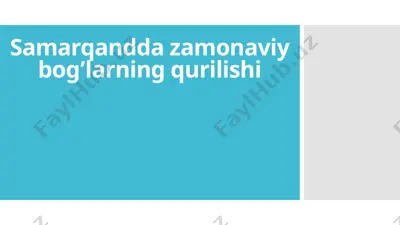samarqandda zamonaviy bog’larning qurilishi — PPTX