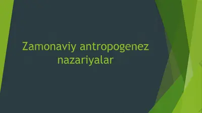 zamonaviy antropogenez nazariyalar — PPTX
