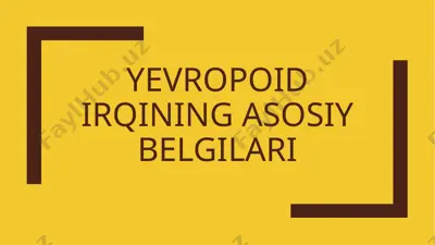 yevropoid irqining asosiy belgilari — PPTX