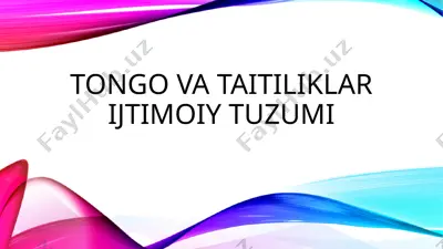 tongo va taitiliklar ijtimoiy tuzumi — PPTX