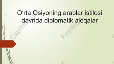 oʻrta osiyoning arablar istilosi davrida diplomatik aloqalar — PPTX