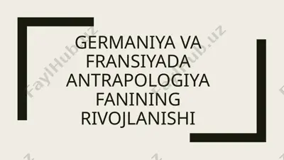 germaniya va fransiyada antrapologiya fanining rivojlanishi — PPTX