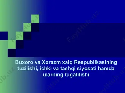 buxoro va xorazm xalq respublikasining tuzilishi, ichki va tashqi siyosati hamda ularning tugatilishi — PPT