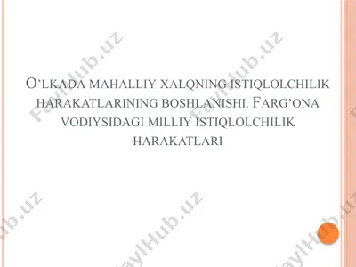 o’lkada mahalliy xalqning istiqlolchilik harakatlarining boshlanishi. farg’ona vodiysidagi milliy istiqlolchilik harakatlari — PPTX