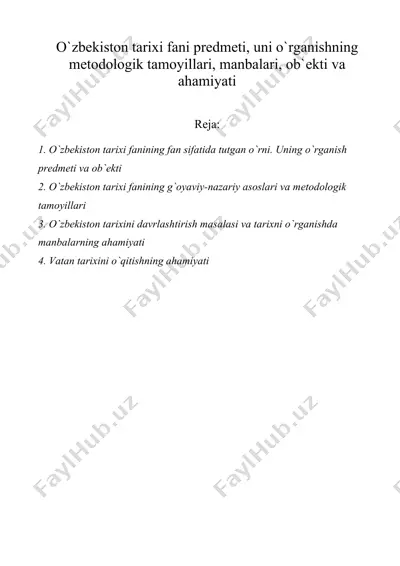 o'zbеkiston tarixi fani prеdmеti, uni o'rganishning mеtodologik tamoyillari, manbalari, ob'еkti va ahamiyati — DOC