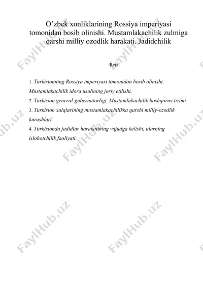 o’zbek xonliklarining rossiya imperiyasi tomonidan bosib olinishi. mustamlakachilik zulmiga qarshi milliy ozodlik harakati. jadidchilik — DOCX