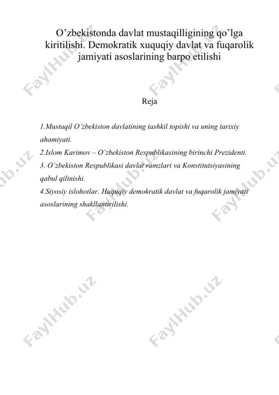 o’zbekistonda davlat mustaqilligining qo’lga kiritilishi. demokratik xuquqiy davlat va fuqarolik jamiyati asoslarining barpo etilishi — DOCX