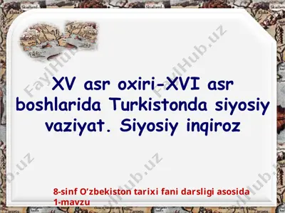 xv asr oxiri-xvi asr boshlarida turkistonda siyosiy vaziyat siyosiy inqiroz 8-sinf — PPTX