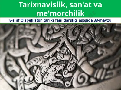 tarixnavislik, san'at va me'morchilik 8-sinf — PPTX