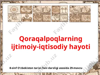 qoraqalpoqlarning ijtimoiy-iqtisodiy hayoti 8-sinf — PPTX
