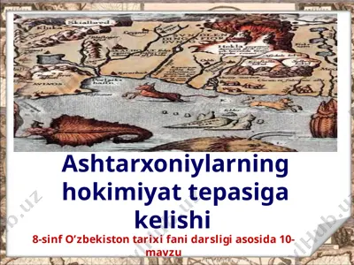 ashtarxoniylarning hokimiyat tepasiga kelishi 8-sinf — PPTX