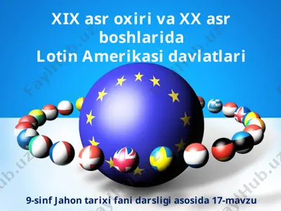 xix asr oxiri va xx asr boshlarida lotin amerikasi davlatlari  9 - sinf — PPTX