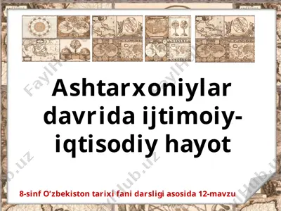 ashtarxoniylar davrida ijtimoiy iqtisodiy hayot 8-sinf — PPTX