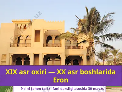 xix asr oxiri — xx asr boshlarida eron  9 - sinf — PPTX