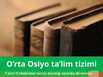 o’rta osiyo ta’lim tizimi. 7 - sinf — PPTX
