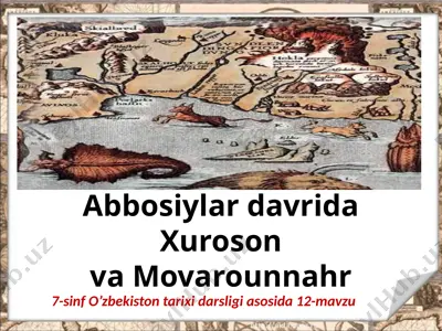 abbosiylar davrida xuroson va movarounnahr. 7 - sinf — PPTX