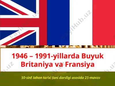 1946 – 1991-yillarda buyuk britaniya va fransiya 10- sinf — PPTX