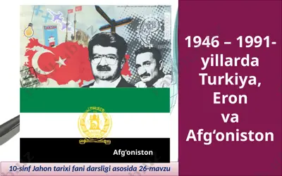 1946 – 1991-yillarda turkiya, eron va afg‘oniston 10- sinf — ZIP