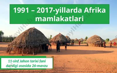 1991 – 2017-yillarda afrika mamlakatlari 11- sinf — PPTX