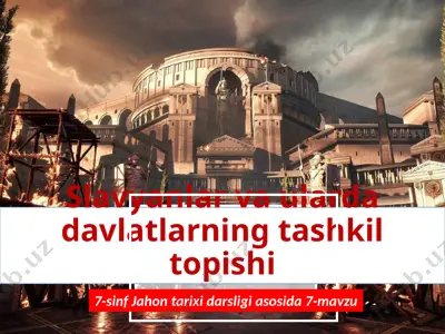 slavyanlar va ularda davlatlarning tashkil topishi. 7- sinf — PPTX