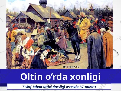 oltin o‘rda xonligi. 7- sinf — PPTX