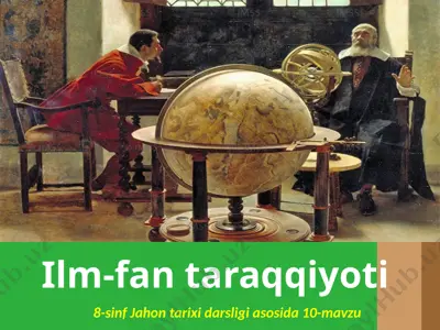 ilm-fan taraqqiyoti. 8- sinf — PPTX