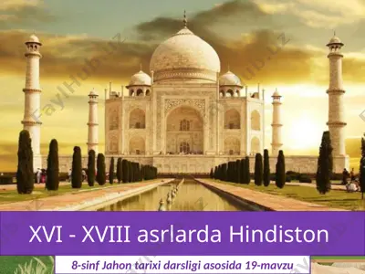 xvi - xviii asrlarda hindiston. 8- sinf — PPTX