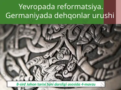 yevropada reformatsiya. germaniyada dehqonlar urushi. 8- sinf — PPTX