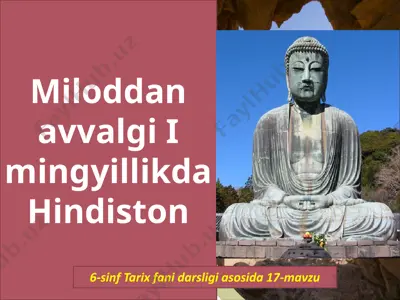 miloddan avvalgi i mingyillikda hindiston. 6- sinf — PPTX