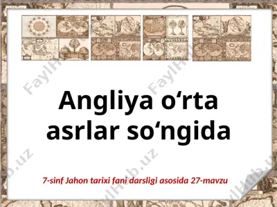 angliya o‘rta asrlar so‘ngida. 7- sinf — PPTX