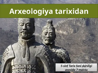 arxeologiya tarixidan. 5 - sinf — PPTX