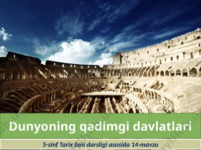 dunyoning qadimgi davlatlari. 5 - sinf — PPTX